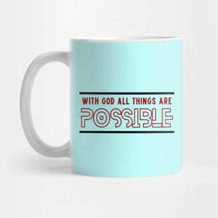 With God All Things Are Possible | Christian Saying Mug